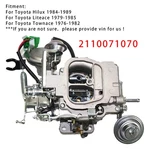 Barrel Carburetor 2110071070 For Toyota Hilux 1984-1989 Liteace 79-85 Townace New. Price: $136.95.