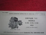 1951 Chrysler V8 C-52, C-53, C-54, Carter Carburetor Specifications & Info Sheet Used. Price: $19.99.