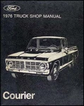 1976 Ford Courier Pickup Truck Shop Manual Repair Service Dealer Factory Used. Price: $44.00.